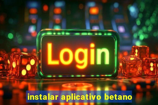 instalar aplicativo betano